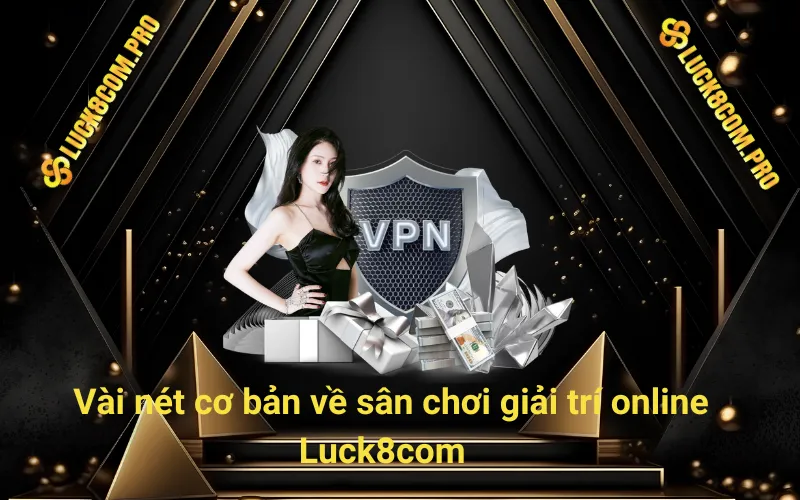 Vài nét cơ bản về sân chơi giải trí online