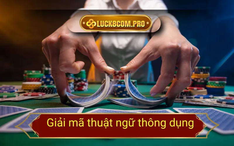 Giải mã thuật ngữ thông dụng