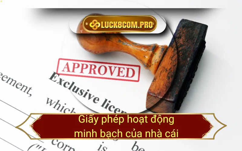 Giấy phép hoạt động minh bạch của nhà cái