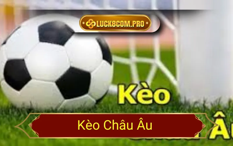 Kèo châu âu